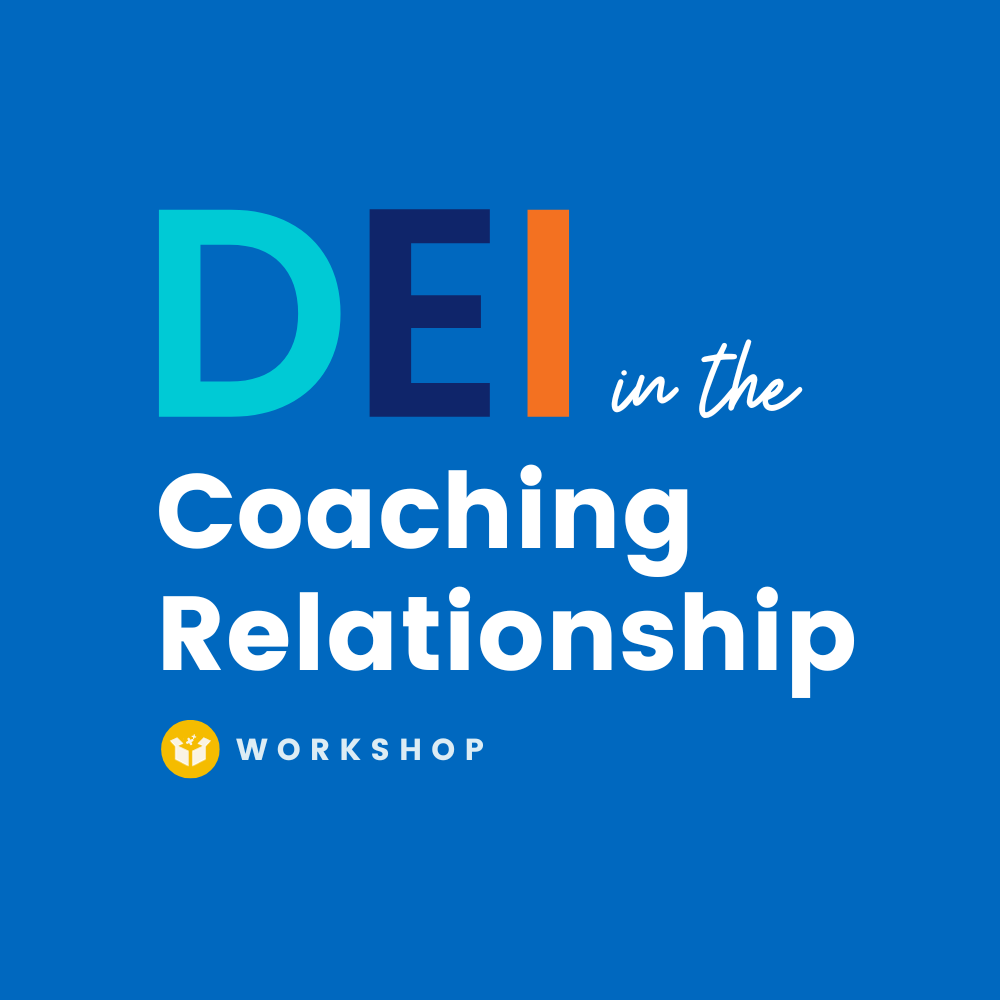 D.E.I. In The Coaching Relationship Workshop (1)