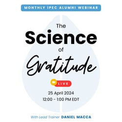 MONTHLY iPEC ALUMNI WEBINAR science of gratitude (1)