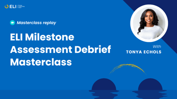 Youtube Thumb Masterclass Replay_ELI Milestone Assessment Debrief Masterclass_Tonya Echols